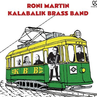 Martin, Roni : Kalabalik Brass Band (CD)