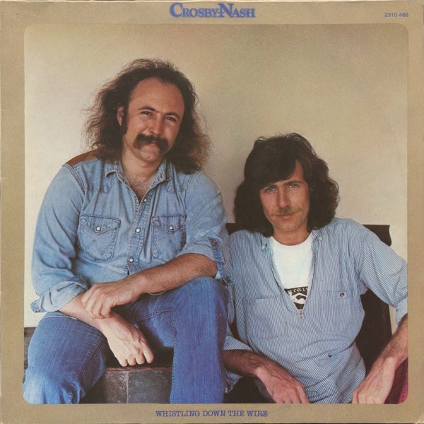 Crosby Nash : Whistling down the wire (LP)