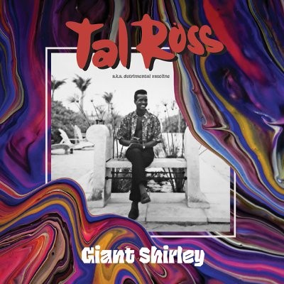 Ross, Tal : Giant Shirley (2-LP) RSD 2020