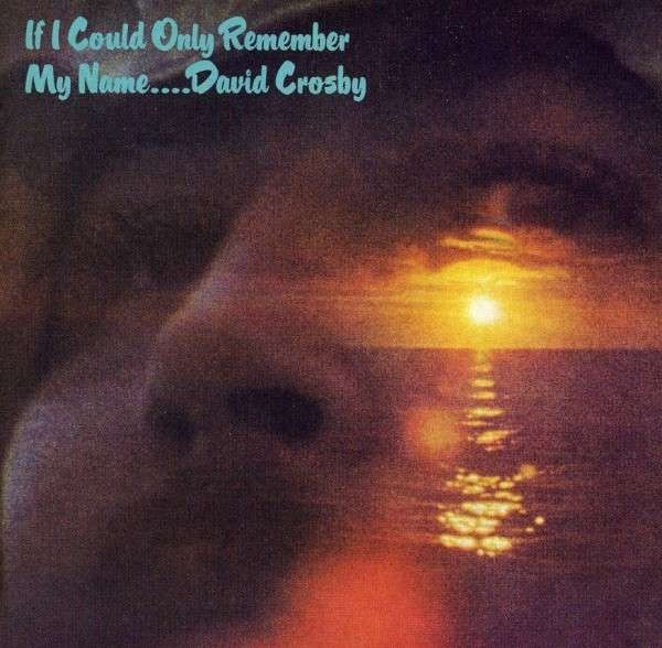 Crosby, David : If I Could Only Remember My Name... (CD) 