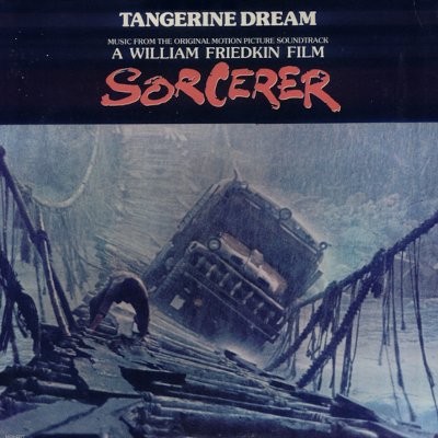 Tangerine Dream : Music From The Original Motion Picture Soundtrack "Sorcerer" (LP)