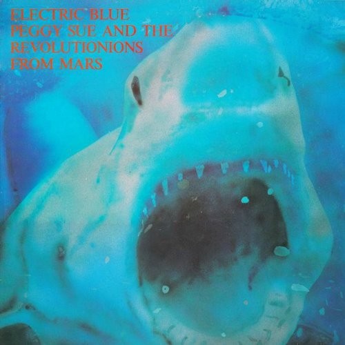 Electric Blue Peggy Sue And The Revolutionions From Mars : You Tell Me That It's Evolutionion (LP)