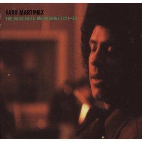 Martinez, Sabu : The Dalecarlia Recordings 1971-72 (CD) 