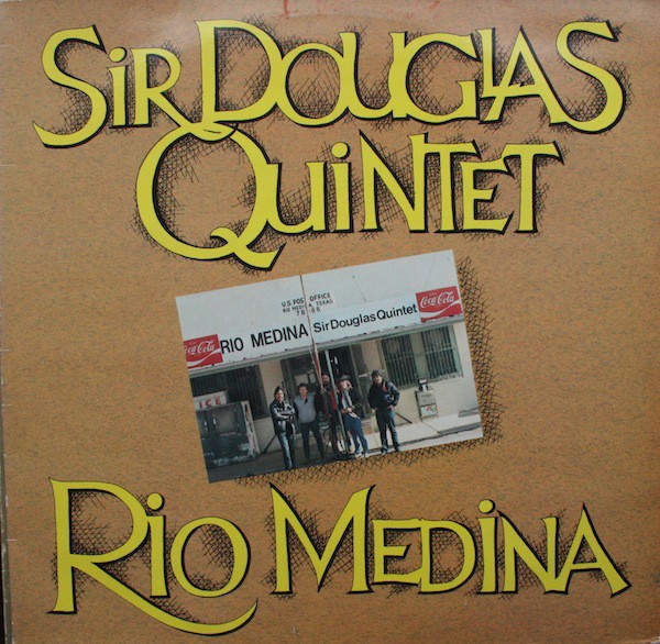 Sir Douglas Quintet : Rio Medina (LP)