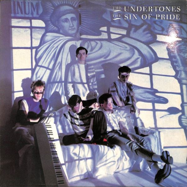 Undertones : The Sin Of Pride (LP)