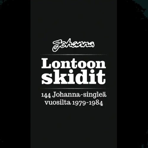 Lontoon Skidit - 144 Johanna-Singleä Vuosilta 1979-1984 (6-CD BOX)