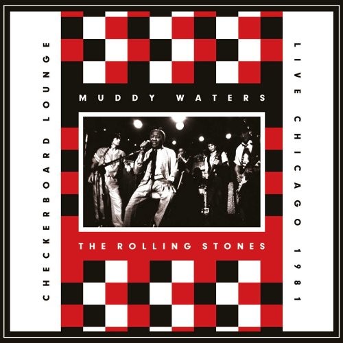 Rolling Stones / Muddy Waters : Checkerboard Lounge, Live in Chicago 1981 (CD)