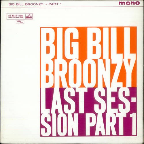 Broonzy, Big Bill : Last Session Part 1 (LP)
