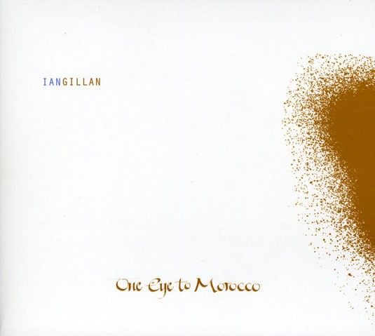 Gillan, Ian : One Eye To Morocco (CD)