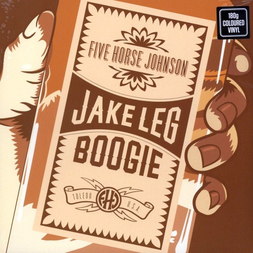 Five Horse Johnson : Jake Leg Boogie (LP)