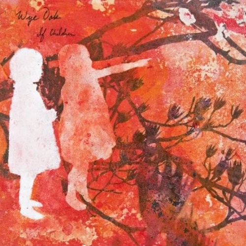 Wye Oak : If Children (LP) RSD 22