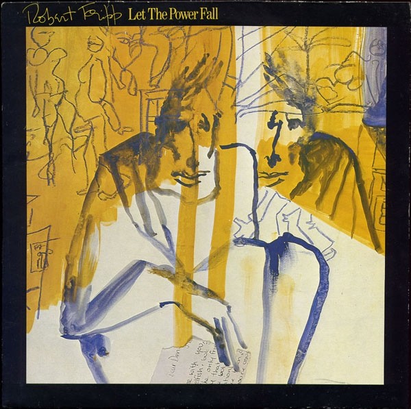 Fripp, Robert : Let The Power Fall (LP)