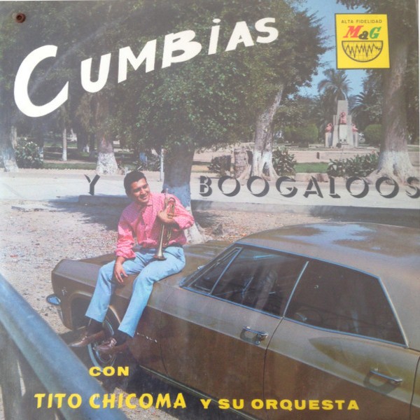 Chicoma, Tito : Cumbias y Boogaloos (LP)