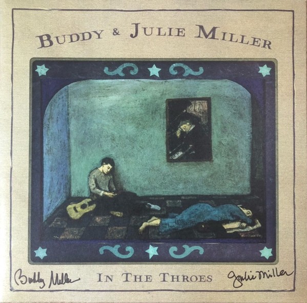 Miller, Buddy & Julie : In the Throes (CD)