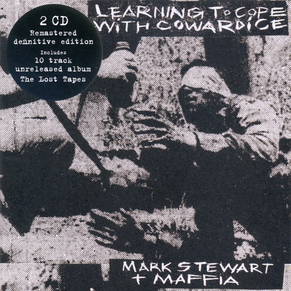 Stewart, Mark + Maffia : Learning To Cope With Cowardice (2-CD)