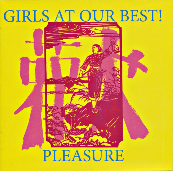 Girls at Our Best : Pleasure (LP)