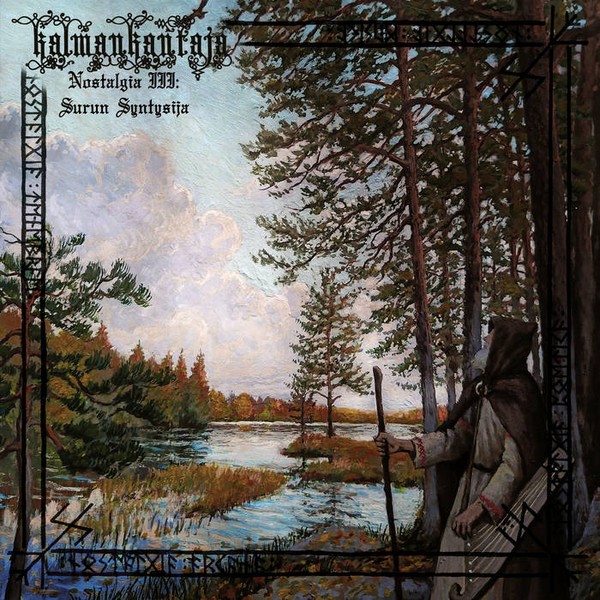 Kalmankantaja : Nostalgia III Surun Syntysija (LP)