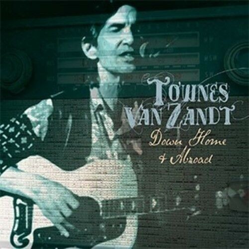 Van Zandt, Townes : Down Home & Abroad (CD)