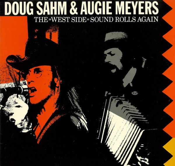 Doug Sahm & Augie Meyers : The West Side Sound Rolls Again (LP)