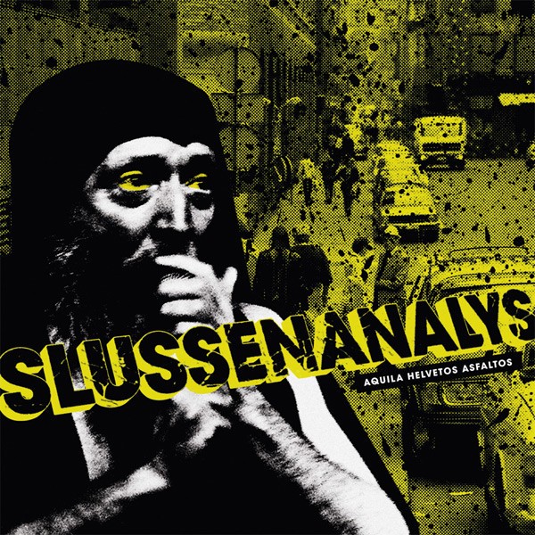 Slussenanalys : Aquila Helvetos Asfaltos (LP)