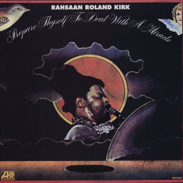 Rahsaan Roland Kirk : Prepare Thyself To Deal With A Miracle (LP)