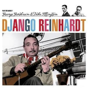 Reinhardt, Django : Plays the Music of George Gershwin & Duke Ellington (CD)