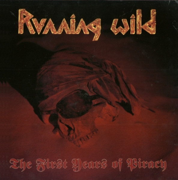 Running Wild : The First Years of Piracy (LP)