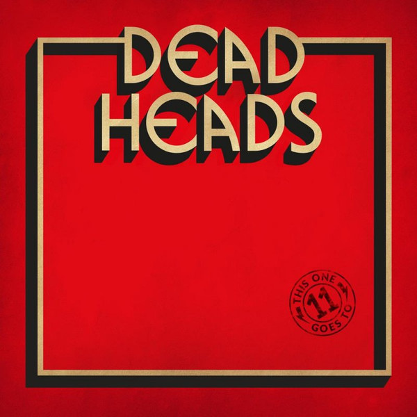 Deadheads :  This goes to 11 (LP)