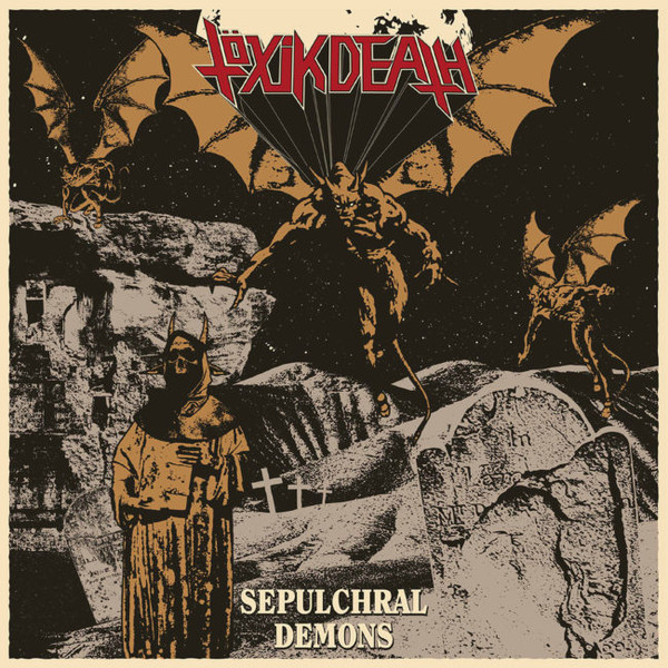 Töxik Death : Sepulchral Demons (LP)
