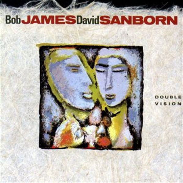 James, Bob and David Sanborn : Double Vision (LP)
