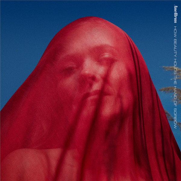 Brun, Ane : How beauty holds the Hand of Sorrow (LP)