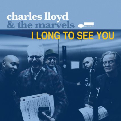 Lloyd, Charles & the Marvels : I long to see you (2-LP)