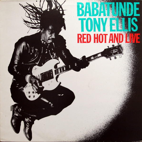 Ellis, Babatunde Tony : Red Hot and Live (LP)
