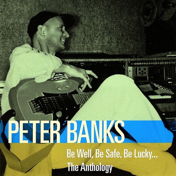 Banks, Peter : Be Well, Be Safe, Be Lucky… The Anthology (2-CD)