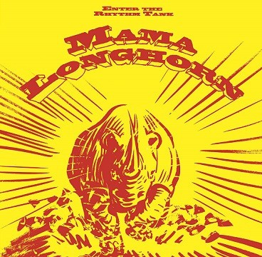 Mama Longhorn : Enter The Rhythm Tank (LP)