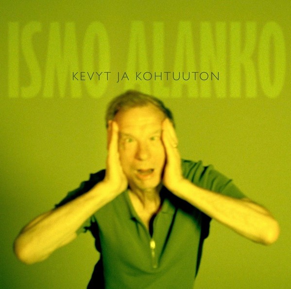 Alanko, Ismo : Kevyt ja kohtuuton (CD)