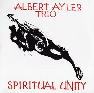 Ayler, Albert Trio : Spiritual Unity (LP)