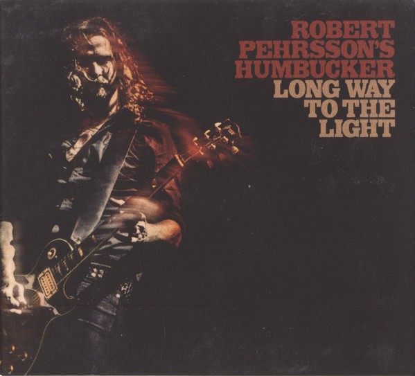 Pehrsson, Robert's Humbucker : Long Way To The Light (LP)