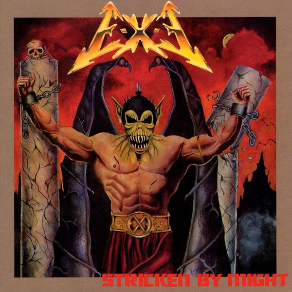 E-X-E : Stricken By Might (LP)