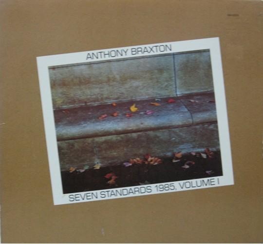 Braxton, Anthony : Seven Standards 1985, Volume 1 (LP)