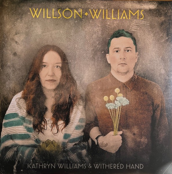 Willson / Williams : Kathryn Williams & Withered Hand (LP)