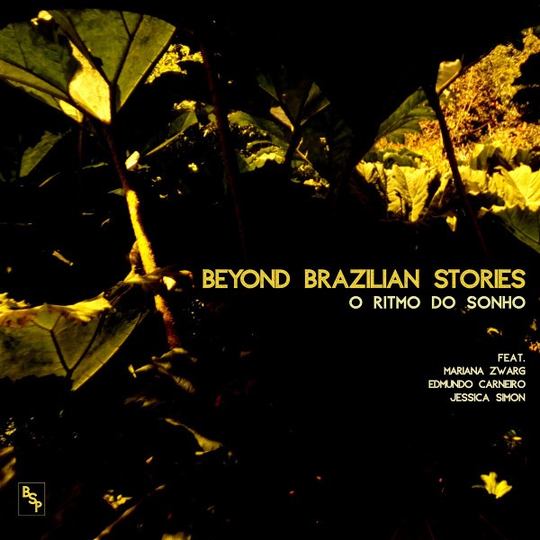 Beyond Brazilian Stories : O Ritmo Do Sonho (LP)