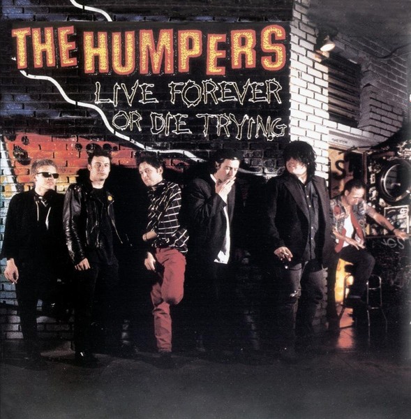 Humpers : Live Forever or Die Trying (LP)