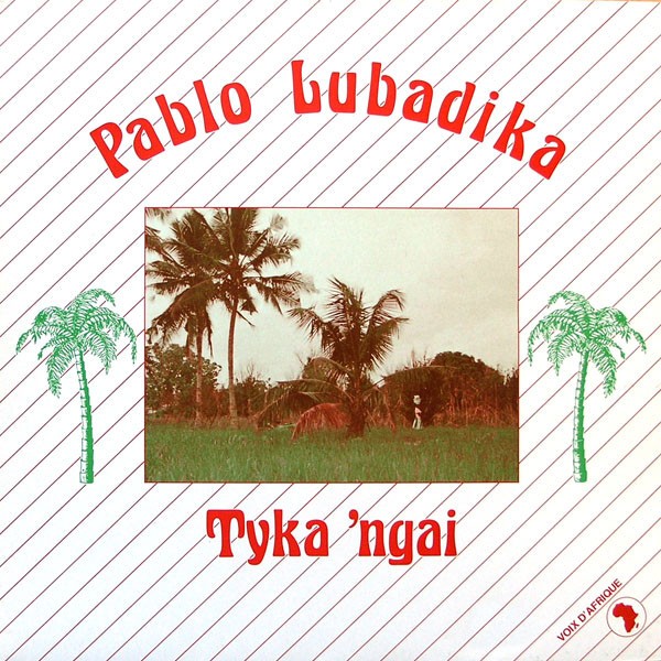 Lubadika, Pablo : Tyka 'Ngai (LP)