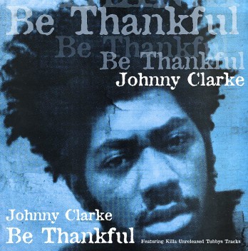 Clarke, Johnny : Be Thankful (LP)