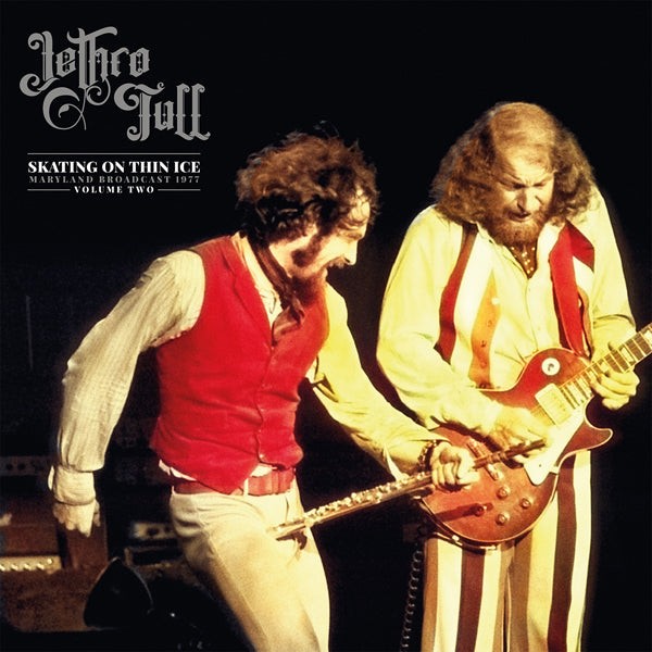 Jethro Tull : Skating On Thin Ice, Maryland Broadcast 1977 Volume Two (2-LP)