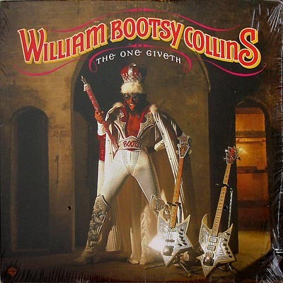 Collins, William "Bootsy" :  The One Giveth, the Count Taketh Away (LP)