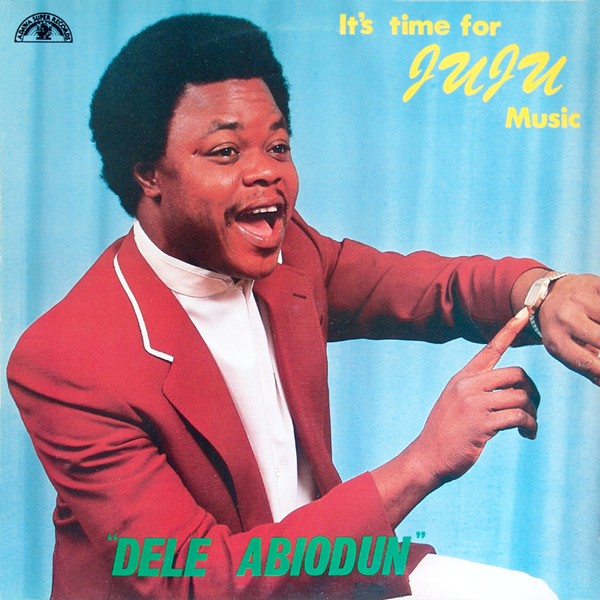 Abiodun, Dele : It's Time For Juju Music (LP)