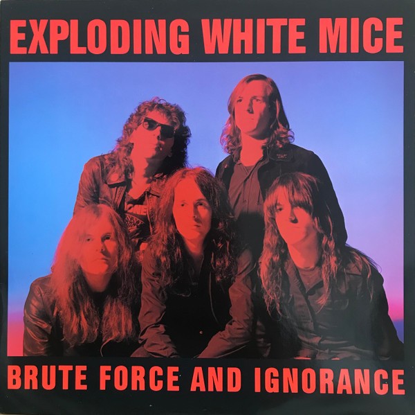 Exploding White Mice : Brute Force And Ignorance (LP)