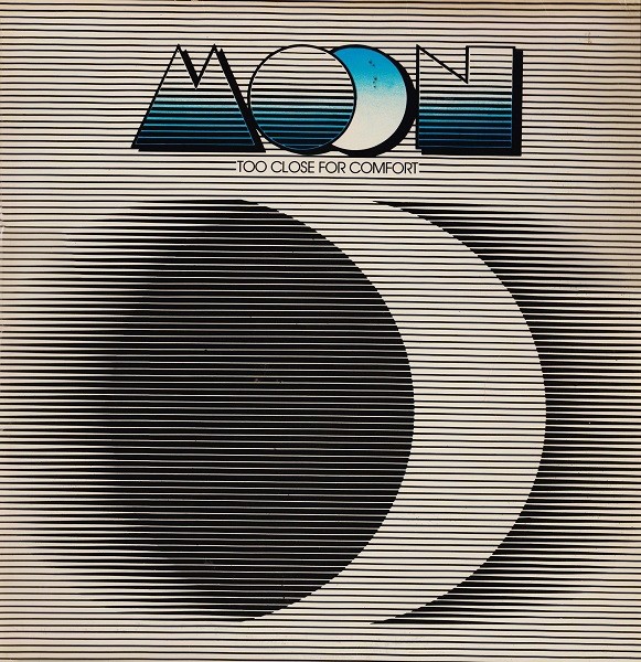 Moon : Too Close for Comfort (LP)